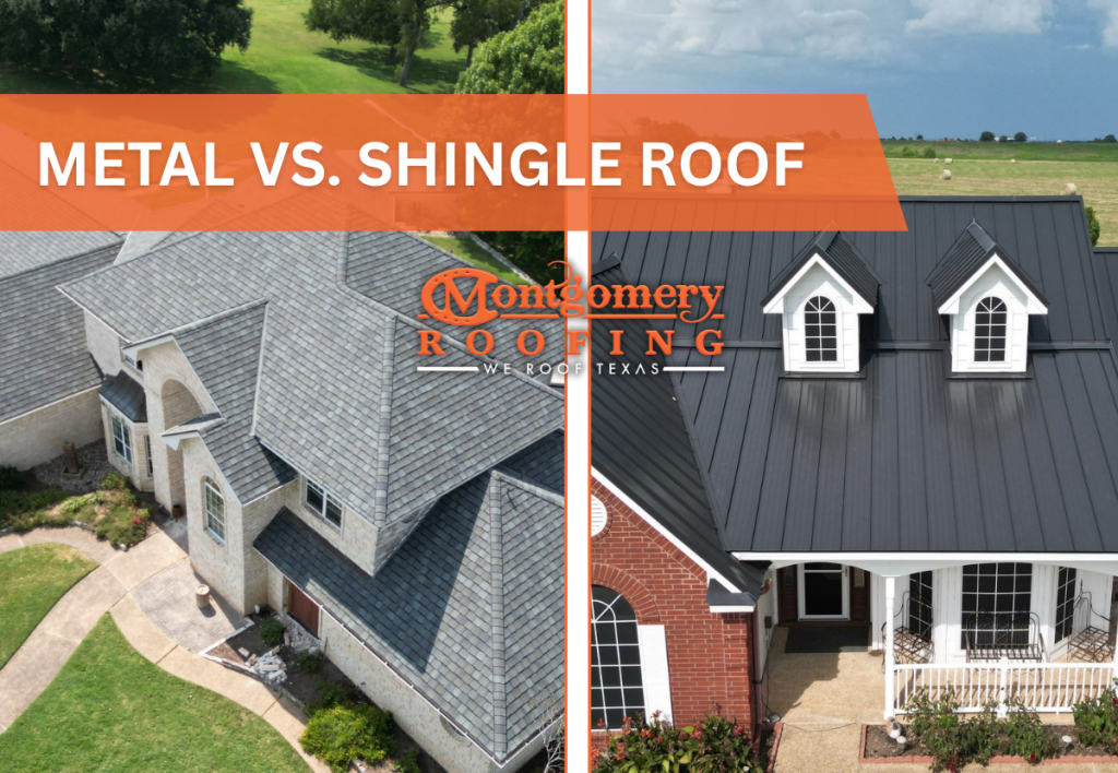 Metal v. Shingle Roof - Montgomery Roofing